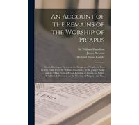 Sir William Hamilton Richard Payne 1751-1 An Account of the Remains (Tascabile)