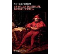 Sir William Shakespeare, buffone e profeta