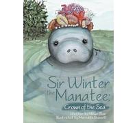 Sir Winter the Manatee: : Crown of the Sea