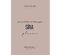 SĪRA Planner - Récits et leçons: Carnet d’étude à remplir pour la sīra des prophètes : comprendre, réfléchir et appliquer