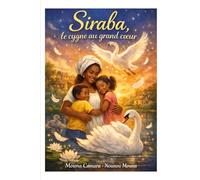 Siraba le cygne au grand coeur