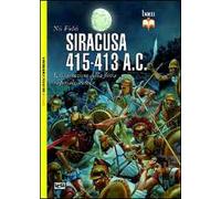 Siracusa 415-413 a. C. La distruzione della flotta imperiale ateniese