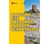 Siracusa e le necropoli rupestri di Pantalica