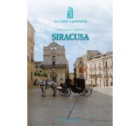 Siracusa. Frammenti del viaggiatore visionario - 2019 - Unicopli