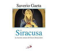 Siracusa. Le lacrime umane del Cuore Immacolato