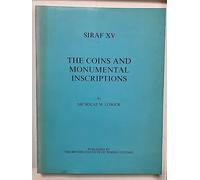 Siraf XV: The Coins and Monumental Inscriptions
