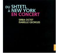 Sirba Octet/Dvd Du Shtetl A Ny
