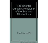 Sirdar Ikbal Ali Shah The Oriental Caravan (Copertina rigida)