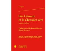Sire Gauvain et le Chevalier vert et autres poèmes: Traduction du MS. British Museum Cotton Nero A.x.