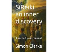 SiReiki an inner discovery: A second level manual