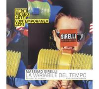 Sirelli Massimo. La variabile del tempo. 30 anni di ricerca. Ediz. speciale