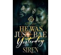 Siren He Was Just Bae Yesterday (Tascabile) He Was Just Bae Yesterday