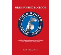 Siren Hunting Logbook: A Field Log for Warning Siren Tracking, Observation, and Documentation: Red Edition - Track Warning Siren Locations, Record Signals Used, and Document Testing Dates