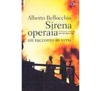 Sirena operaia. Con una lettera di Vittorio Foa