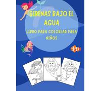 SIRENAS BAJO EL AGUA: LIBRO PARA COLOREAR PARA NIÑOS