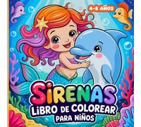 Sirenas Libro de Colorear para Niños de 4 a 8 Años: 50 páginas para colorear mágicas con simpáticas sirenas y amigos del océano para niños de 4 a 8 años