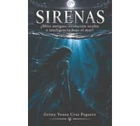 Sirenas: ¿Mito antiguo, evolución oculta o inteligencia bajo el mar?