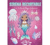 Sirenas Recortables : Muñecas de Papel: Libro de Actividades de Moda Submarina con Muñeca recortables y colas de colores - Regalo Creativo para Niñas y Niños de 4 a 12 Años