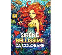 Sirene bellissime da colorare - Libro da colorare per bambini - CONTENUTI EXTRA GRATIS - Album da colorare per bambini - SIRENE DA COLORARE - PAESAGGI MARINI DA COLORARE