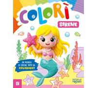 Sirene. Colorì. Ediz. illustrata