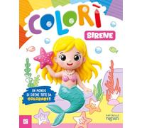 Sirene. Colorì. Ediz. illustrata
