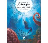 Sirene e Mostri Marini: Le Creature di Mitologika - Volume 2