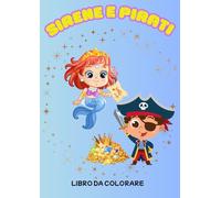 SIRENE E PIRATI: LIBRO DA COLORARE