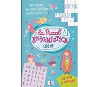 Sirene. La piccola enigmistica. Ediz. a colori