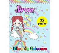 Sirene Libro da Colorare: Sirene Libro da Colorare per Ragazze 4-8 anni, 35 Pagine Uniche da Colorare, le Pagine Sono di Grandi Dimensioni.