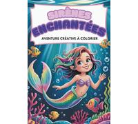 Sirènes Enchantées - Aventure Créative à Colorier l’Océan pour Enfants et Seniors: 76 Illustrations Détaillées | 155 Pages | Pages Recto Seulement | Livre de Coloriage Relaxant