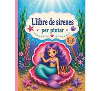 Sirenes Màgiques. Llibre per pintar sirenes, per nens i nenes de 3 a 6 anys: Llibre infantil per somiar i imaginar. Amb dibuixos encantadors, grans i fàcils de pintar