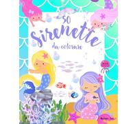 Sirenette Album da Colorare: 50 Sirenette da colorare