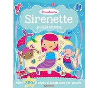 Sirenette. Giochi & attività. Prime amiche. Con adesivi. Ediz. illustrata