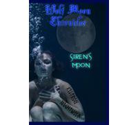 Siren's Moon: Wolf Moon Chronicles: 6