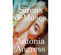 Antonia Angress Sirens & Muses (Tascabile)