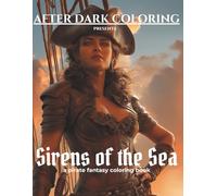 Sirens of the Sea: A Pirate Adventure Coloring Book