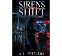 Siren's Shift: Paramedic of the Paranormal