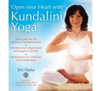Siri Datta Open Your Heart With Kundalini Yoga (Tascabile)