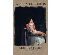 Siri Hustvedt A Plea for Eros (Tascabile)