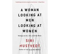 Siri Hustvedt A Woman Looking at Men Looking at Women (Tascabile)
