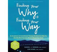 Siri Ming Daniel J. Moran Finding Your Why and Finding Your Way (Tascabile)