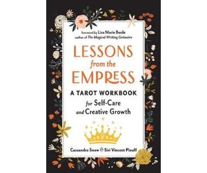 Siri Vincent Plouff Cassandra Snow Lessons from the Empress (Tascabile)