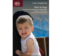 Siria in fuga. L'emergenza umanitaria dei profughi siriani in Libano o in Giordania