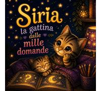 Siria: La gattina dalle mille domande
