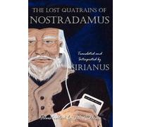 Sirianus The Lost Quatrains of Nostradamus (Tascabile)