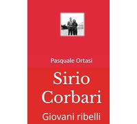 Sirio Corbari: Giovani ribelli
