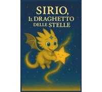 Sirio il Draghetto delle Stelle