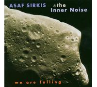 Sirkis,Asaf & Inner Noise,the - We Are Falling