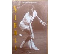 Sirola. l'uomo, il campione, il personaggio nel ricordo della moglie Corise e di