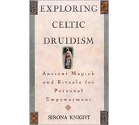 Sirona Knight Exploring Celtic Druidism (Tascabile)